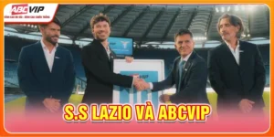 S.S Lazio - Tượng Đài Châu Âu Đồng Hành Cùng ABCVIP